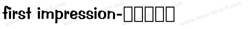 first impression字体转换